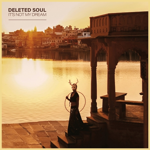 Deleted soul - It's not my dream [ELA146]